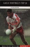 Gaelic Football's Top 20 (Mainstream Sport)