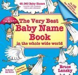 Very Best Baby Name Book In The Whole Wide World: Revised Edition