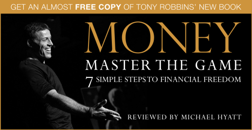 Get an Almost Free Copy of Tony Robbins New Book, Money: Master the Game