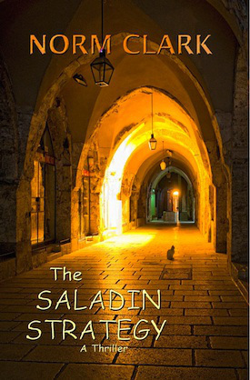 Norm Clark's slam-bang thriller 'The Saladin Strategy.' Click on image for Amazon page.