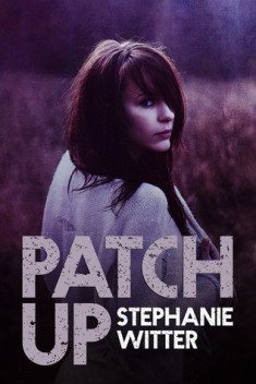 Patch Up (Patch Up #1) by Stephanie Witter