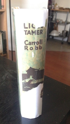 The Lion Tamer by Carroll E. Robb (1925), 1st Edition 1st Printing