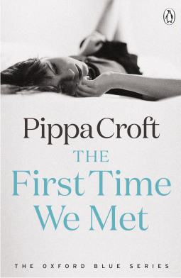 The First Time We Met (Oxford Blues #1) by Pippa Croft