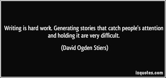 quote-writing-is-hard-work-generating-stories-that-catch-people-s-attention-and-holding-it-are-very-david-ogden-stiers-178590