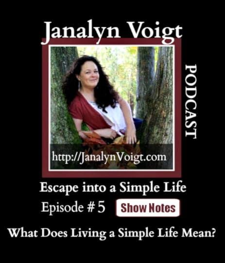 What Does Living a Simple Life Mean? via @JanalynVoigt | Escape into a Simple Life Podcast