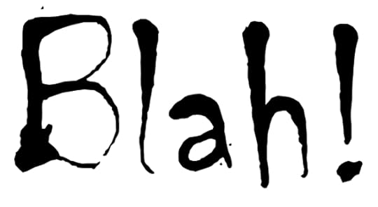 Blah!