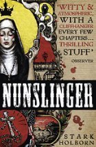 Nunslinger: The Complete Series by Stark…