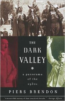 the dark valley a panorama of the 1930s piers brandon book