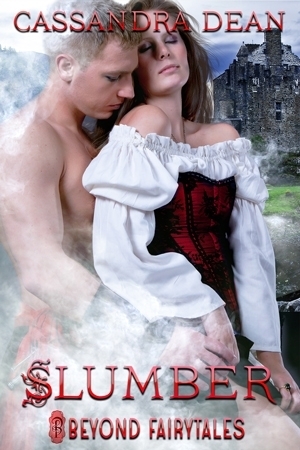 Slumber by Cassandra Dean Part of Beyond Fairytales from Decadent Publishing