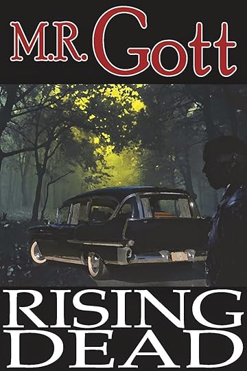  http://www.amazon.com/Rising-Dead-M-R-Gott-ebook/dp/B00PE72OM6/ref=sr_1_3?s=books&ie=UTF8&qid=1415549548&sr=1-3&keywords=m.r.+gott