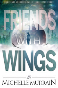 Friends With Wings by Michelle Murrain