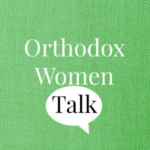 orthodoxwomentalk