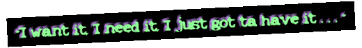 want it now photo: i want it Untitled-2copy-1.gif