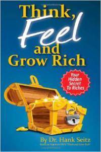 Think, feel, and grow rich