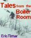 Tales from the Boiler Room