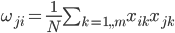 \omega _{ji}=\frac{1}{N}\sum_{k=1,,m}x_{ik}x_{jk}