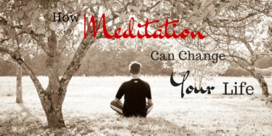 How Meditation Can Change Your Life