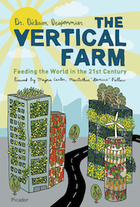 The Vertical Farm. by Dickson Despommier. Common Sense when you think about it.