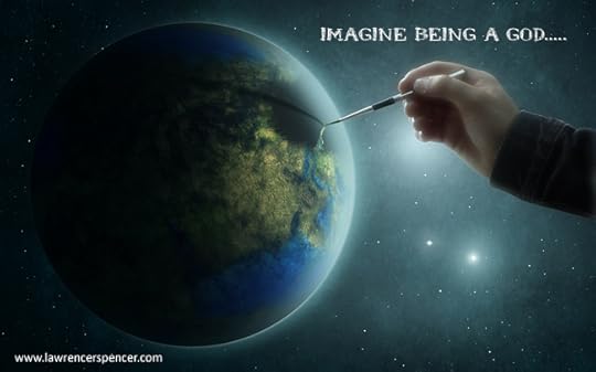 IMAGINE BEING A GOD