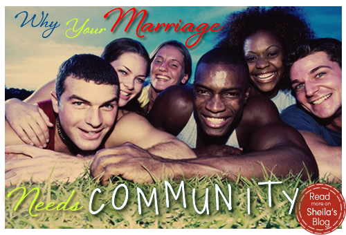 Why Your Marriage Needs Community