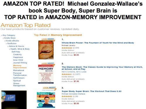 AMAZON TOP RATED Michael Gonzalez-Wallace's book Super Body, Super Brain is TOP RATED in AMAZON