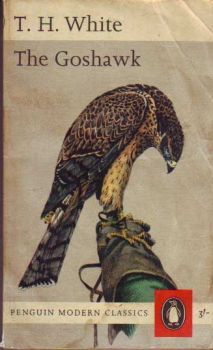 The Goshawk by T.H. White