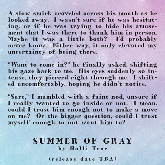 Summer of Gray Sneak Peek } A Novel by Holli True