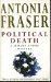 Political Death by Antonia Fraser