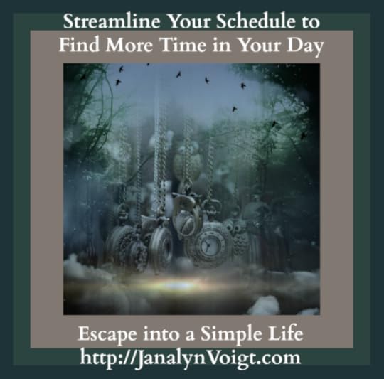 Streamline Your Schedule to Find More Time in Your Day by @JanalynVoigt Escape into a Simple Life Podcast
