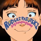 Rodski Patotski: Ang Dalagang Baby