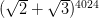 (\sqrt 2 + \sqrt 3)^{4024}