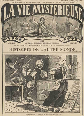 A 14-year-old domestic servant, Therese Selles, experiences poltergeist / spontaneous PK activity in the home of her employer, the Todeschini family at Cheragas, Algeria, as featured on the cover of the French magazine La Vie Mysterieuse in 1911. Public domain via Wikimedia Commons.