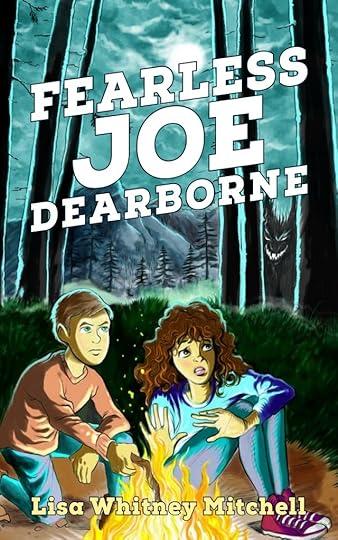 Fearless Joe Dearborne by Lisa Whitney Mitchell