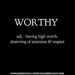 I Am Worthy | Tracie Braylock