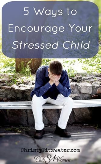 5 Ways to Encourage Your Stressed Child