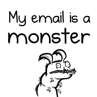 My email is a monster