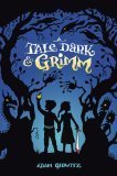 A Tale Dark and Grimm