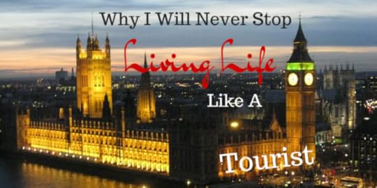 Why I Will Never Stop Living Life Like a Tourist - Elyse Macartney on PerfectMadness.com