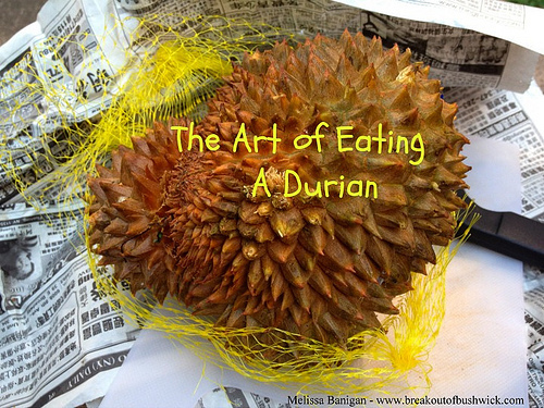 The Art of Eating a Durian 