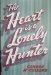 The Heart Is a Lonely Hunter, by Carson McCullers