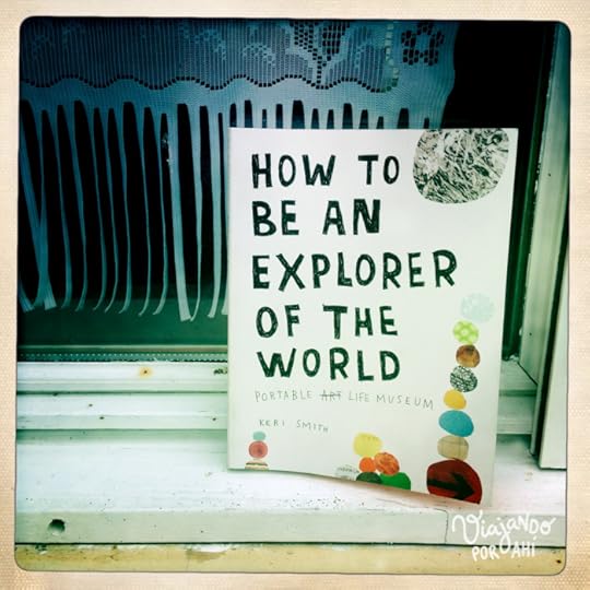 Me rodeo de cosas que me inspiran. Como los libros de Keri Smith.