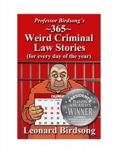 365 weird criminal law stories