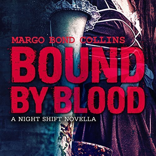 Bound by Blood: Night Shift, Book 2
