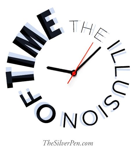 The Illusion of Time | The Silver Pen