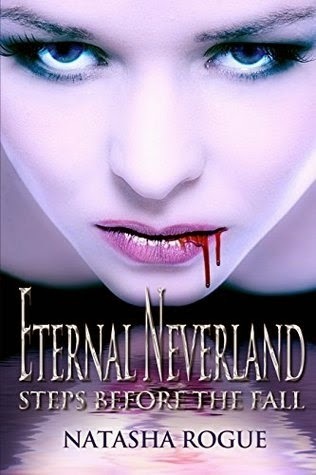 Win Eternal Neverland Steps Before The Fall vampire paranormal ebook by Natasha Rogue