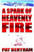 A Spark of Heavenly Fire