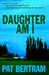 Daughter Am I