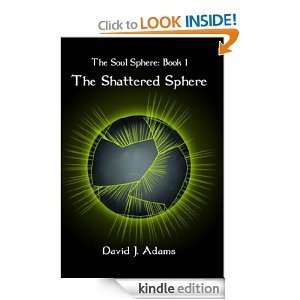 The Soul Sphere: Book 1 The Shattered Sphere