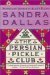 The Persian Pickle Club by Sandra Dallas