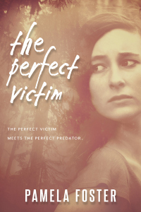 Cover of The Perfect Victim by Pamela Foster